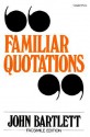 A Collection Of Familiar Quotations - John Bartlett