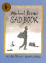 Michael Rosen's Sad Book - Michael Rosen, Quentin Blake