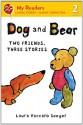 Dog and Bear: Two Friends, Three Stories (My Readers Level 2) - Laura Vaccaro Seeger