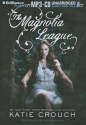 The Magnolia League - Katie Crouch, Julia Whelan