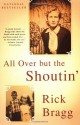 All Over But the Shoutin' - Rick Bragg