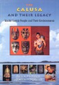 The Calusa and Their Legacy: South Florida People and Their Environments - Darcie A. Macmahon, William H. Marquardt