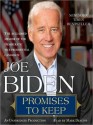 Promises to Keep: On Life and Politics - Joe Biden, Mark Deakins