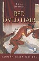 Red Dyed Hair - Kostas Mourselas, Κώστας Μουρσελάς, Fred A. Reed