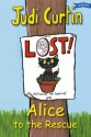 Alice To The Rescue - Judi Curtin