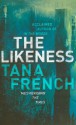 The Likeness - Tana French