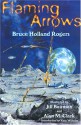 Flaming Arrows - Bruce Holland Rogers