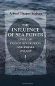 The Influence Of Sea Power Upon The French Revolution And Empire, 1793 1812: Volume 1 - Alfred Thayer Mahan