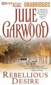 Rebellious Desire - Julie Garwood, Anne Flosnik