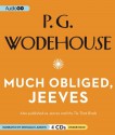 Much Obliged, Jeeves: A Jeeves and Wooster Comedy - P.G. Wodehouse, Jonathan Cecil, Dinsdale Landen