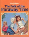 The Folk of the Faraway Tree - Enid Blyton