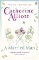 A Married Man. Catherine Alliott - Catherine Alliott