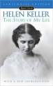 The Story of My Life (100th Anniversary Edition) - Helen Keller