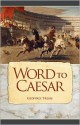 Word to Caesar - Geoffrey Trease