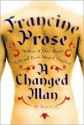 A Changed Man - Francine Prose