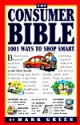 Mark Green's Consumer Bible: 1001 Ways to Shop Smart - Mark J. Green, Mark Green