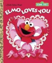 Elmo Loves You (Sesame Street) - Sarah Albee, Maggie Swanson