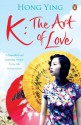 K: The Art of Love - Hong Ying