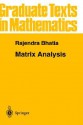 Matrix Analysis (Graduate Texts in Mathematics) - Rajendra Bhatia