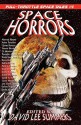 Space Horrors - Emily Hogan, Simon Bleaken, Alastair Mayer, Glynn Barrass, Anna Paradox, Gene Mederos, David Lee Summers, Lee Clark Zumpe, Dana Bell, Danielle Ackley-McPhail, David Riley, Patrick Thomas, Ernest Hogan, Judith Hermann, Dayton Ward, Selina Rosen, C.J. Henderson, Sarah A. H