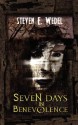 Seven Days in Benevolence - Steven E. Wedel