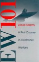 Ew 101: A First Course in Electronic Warfare (Artech House Radar Library) - David Adamy