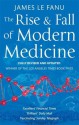 The Rise and Fall of Modern Medicine - James Le Fanu