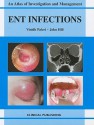 Ent Infections: An Atlas Of Investigation And Management - Vinidh Paleri, John Hill