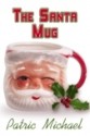 The Santa Mug - Patric Michael