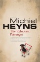 The Reluctant Passenger - Michiel Heyns