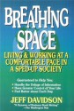 Breathing Space: Living and Working at a Comfortable Pace in a Sped-Up Society - Jeff Davidson