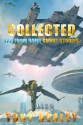 Collected: Far From Home Short Stories - Tony Healey, Laurie Laliberte