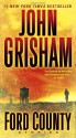 Ford County: Stories - John Grisham