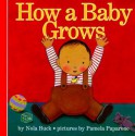 How a Baby Grows - Nola Buck, Pamela Paparone