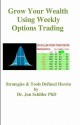 Grow Your Wealth Using Weekly Options Trading - Jon Schiller