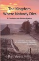 The Kingdom Where Nobody Dies: A John McIntire Mystery - Kathleen Hills