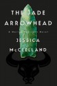 The Jade Arrowhead - Jessica McClelland