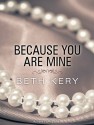 Because You Are Mine: Because You Tempt Me (Because You Are Mine, #1.1) - Beth Kery, Emily Durante