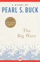 The Big Wave - Pearl S. Buck