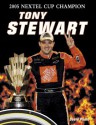 Tony Stewart: 2005 Nextel Cup Champion - David Poole