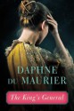 The King's General - Daphne du Maurier