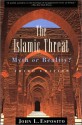 The Islamic Threat: Myth or Reality? - John L. Esposito