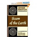 Scum of the Earth - Arthur Koestler