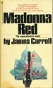 Madonna Red - James Carroll