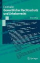 Gewerblicher Rechtsschutz Und Urheberrecht - Jürgen Ensthaler