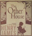 The Other House - Henry James, Frederick Davidson