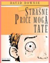 Strasne Price Moga Tate (Croatian Edition) - David Downie, Tea Seroya, Tea Percic