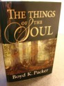 The Things of the Soul - Boyd K. Packer