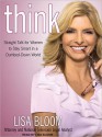 Think: Straight Talk for Women to Stay Smart in a Dumbed-Down World (MP3 Book) - Lisa Bloom