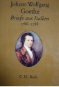 Briefe aus Italien 1786 - 1788. - Johann Wolfgang von Goethe, Peter Goldammer